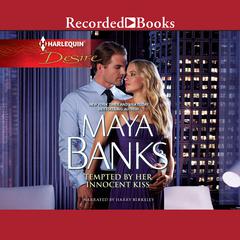 Tempted by Her Innocent Kiss by Maya Banks audiobook