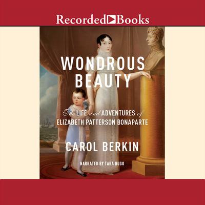 Wondrous Beauty by Carol Berkin audiobook