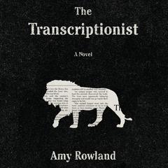 The Transcriptionist by Amy Rowland audiobook