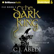 The Dark King by  C. J. Abedi audiobook