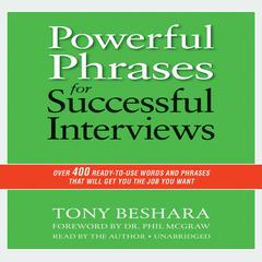 Powerful Phrases for Successful Interviews by Tony Beshara audiobook
