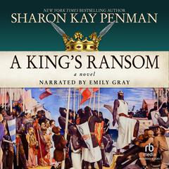 A King's Ransom by Sharon Kay Penman audiobook
