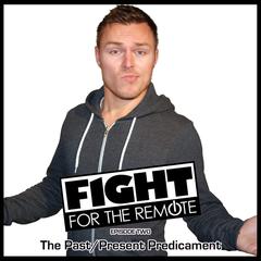 Fight for the Remote, Episode 2 by Mark Adams audiobook