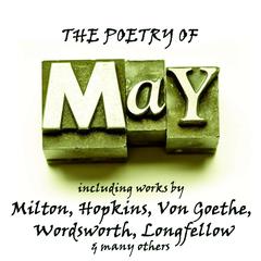 The Poetry of May: A Month in Verse by various authors audiobook