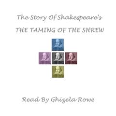 The Story of Shakespeare’s <i>Taming of the Shrew</i> by William Shakespeare audiobook