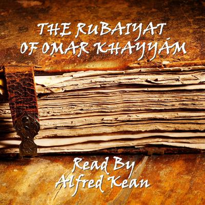 The Rubaiyat of Omar Khayyám by Omar Khayyám audiobook