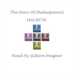 The Story of Shakespeare’s <i>Macbeth</i> by William Shakespeare audiobook