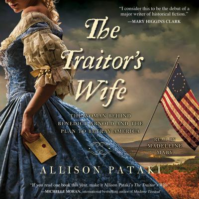 The Traitor's Wife by Allison Pataki audiobook