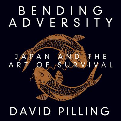 Bending Adversity by David Pilling audiobook