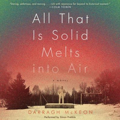 All That Is Solid Melts into Air by Darragh McKeon audiobook