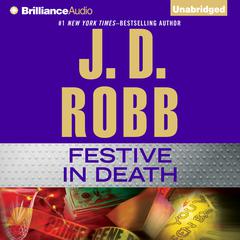 Festive in Death by J. D. Robb audiobook