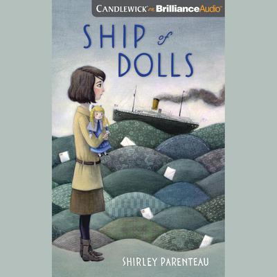 Ship of Dolls by Shirley Parenteau audiobook