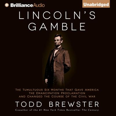 Lincoln’s Gamble by Todd Brewster audiobook