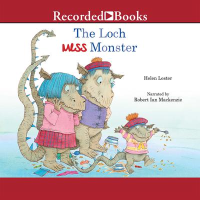 The Loch Mess Monster by Helen Lester audiobook