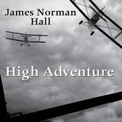 High Adventure by  James Norman Hall audiobook