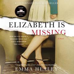Elizabeth Is Missing by Emma Healey audiobook