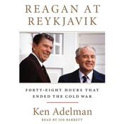 Reagan at Reykjavik by  Ken Adelman audiobook