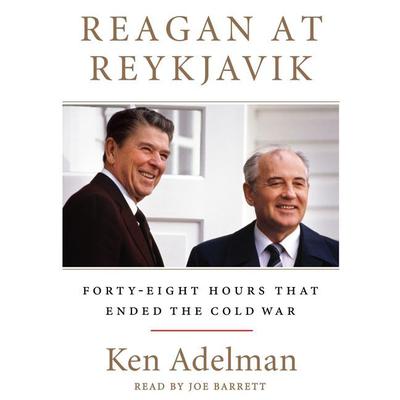 Reagan at Reykjavik by Ken Adelman audiobook