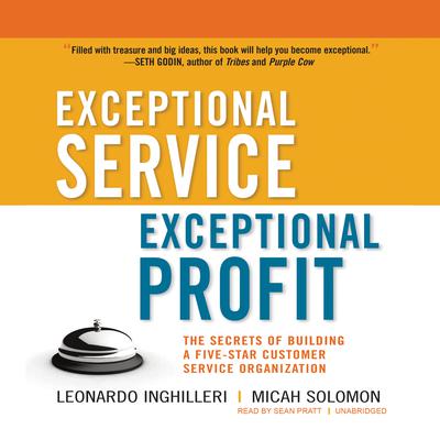 Exceptional Service, Exceptional Profit by Leonardo Inghilleri audiobook