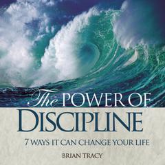 The Power of Discipline by Brian Tracy audiobook