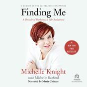 Finding Me by  Michelle Knight audiobook