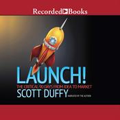 Launch! by  Scott Duffy audiobook