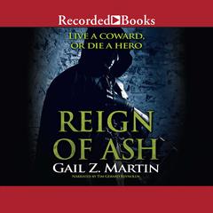 Reign of Ash by Gail Z. Martin audiobook