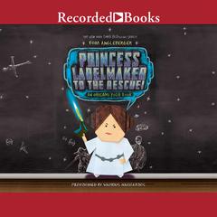 Princess Labelmaker to the Rescue by Tom Angleberger audiobook