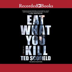 Eat What You Kill by Ted Scofield audiobook