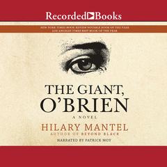 The Giant, O'Brien by Hilary Mantel audiobook