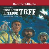Under the Freedom Tree by  Susan VanHecke audiobook