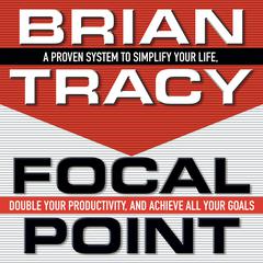 Focal Point by Brian Tracy audiobook