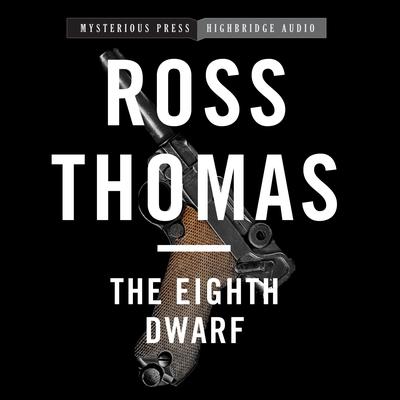 The Eighth Dwarf by Ross Thomas audiobook
