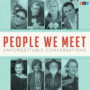 People We Meet: Unforgettable Conversations by  NPR audiobook