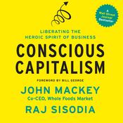 Conscious Capitalism by  John Mackey audiobook