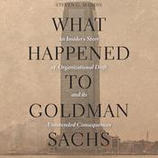 What Happened to Goldman Sachs by  Steven G. Mandis audiobook