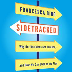 Sidetracked by Francesca Gino audiobook