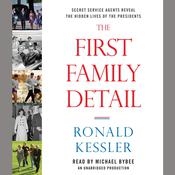 The First Family Detail by  Ronald Kessler audiobook
