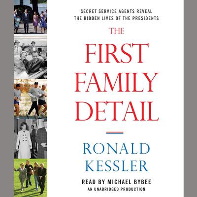The First Family Detail by Ronald Kessler audiobook