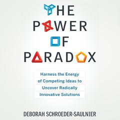 The Power of Paradox by Deborah Schroeder-Saulnier audiobook
