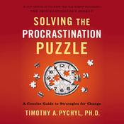 Solving the Procrastination Puzzle by  Timothy A. Pychyl PhD audiobook