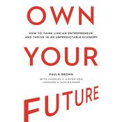 Own Your Future by  Paul B. Brown audiobook