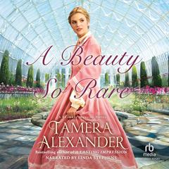 A Beauty So Rare by Tamera Alexander audiobook