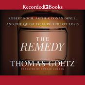 The Remedy by  Thomas Goetz audiobook