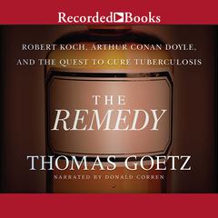 The Remedy by Thomas Goetz audiobook