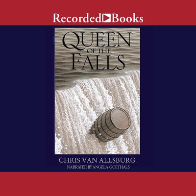 Queen of the Falls by Chris Van Allsburg audiobook