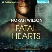 Fatal Hearts by  Norah Wilson audiobook