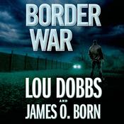 Border War by  Lou Dobbs audiobook