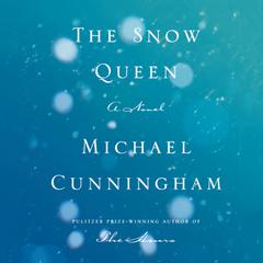 The Snow Queen by Michael Cunningham audiobook