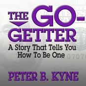 The Go-Getter by  Peter B. Kyne audiobook
